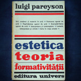 ESTETICA - TEORIA FORMATIVITATII - LUIGI PAREYSON