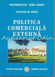 Politica Comerciala Externa - Octavian Gh. Botez