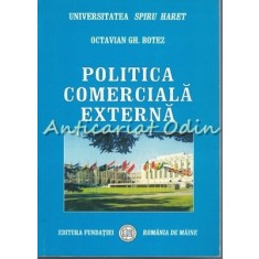 Politica Comerciala Externa - Octavian Gh. Botez