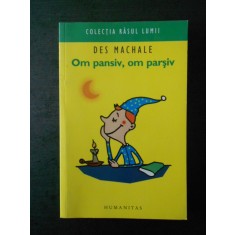 DES MACHALE - OM PANSIV, OM PARSIV