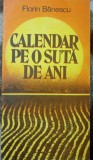Florin Banescu- CALENDAR PE O SUTA DE ANI