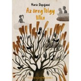 Az &ouml;reg t&ouml;lgy titka - Maria Papajanni