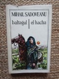 Mihail Sadoveanu - Baltagul. El hacha (editie bilingva romana-spaniola)