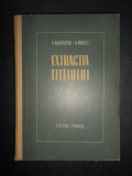 V. Anastasiu, A. Purcel - Extractia titeiului (1953, editie cartonata)