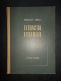 V. Anastasiu, A. Purcel - Extractia titeiului (1953, editie cartonata)