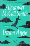 AS - ALEXANDER McCALL SMITH - DREAM ANGUS