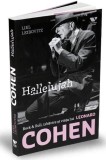 Hallelujah. Rock &amp; Roll, izbavire si viata lui Leonard Cohen | Liel Leibovitz