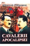 Cavalerii apocalipsei - Manuel Stanescu