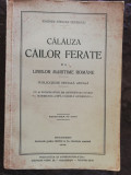 Stelian Petrescu, Calauza cailor ferate,1914, Socec,400 pag. 16 fotogravuri
