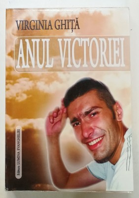 ANUL VICTORIEI de VIRGINIA GHITA , 2015 foto