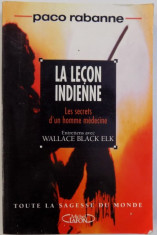 LA LECON INDIENNE - LES SECRETS D&amp;#039; UN HOMME MEDECINE - ENTRETIENS AVEC WALLACE BLACK ELK by PACO RABANNE , 1996 foto