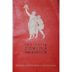 COMEDIA FANTASMELOR - DAN BOTTA