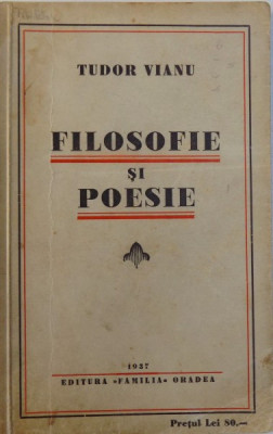 FILOSOFIE SI POESIE de TUDOR VIANU , 1937 foto