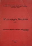 Cumpara ieftin Musicologia Mirabilis Vol. 3 Colectiv - Arta Muzicala, Artes, Romana, 2009