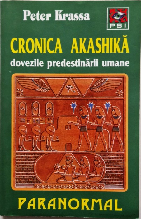 Peter Krassa - Cronica Akashika. dovezile predestinarii umane _ Ed. Lucman, 1999