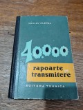 40000 rapoarte de transmitere - Vaclav Klepal, 1964, stare buna / R2P2S
