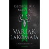 Varjak lakom&aacute;ja - A tűz &eacute;s j&eacute;g dala IV. - George R. R. Martin