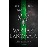 Varjak lakom&aacute;ja - A tűz &eacute;s j&eacute;g dala IV. - George R. R. Martin