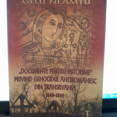 Documente pentru viitorime privind genocidul antiromanesc din Transilvania 1848-1849 - Gelu Neamtu