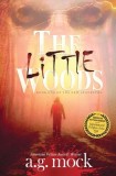 The Little Woods: Book One of the New Apocrypha