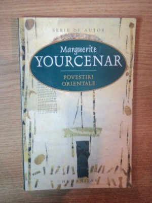 POVESTIRI ORIENTALE de MARGUERITE YOURCENAR foto