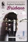 Brisbane - Evgheni Vodolazkin