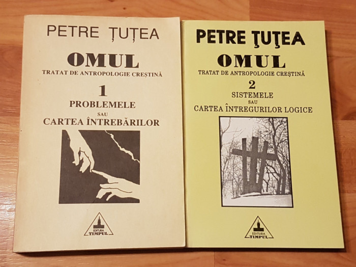 Omul. Tratat de antropologie crestina de Petre Tutea (2 vol.)