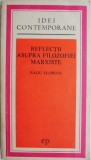 Reflectii asupra filozofiei marxiste &ndash; Radu Florian