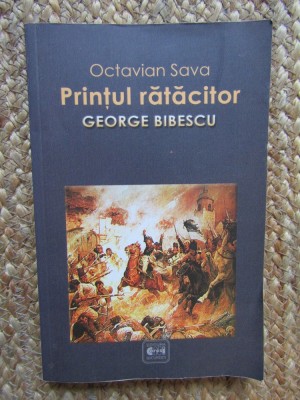 Printul ratacitor George Bibescu - Octavian Sava foto