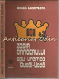 Cumpara ieftin Zodia Cancerului Sau Vremea Ducai Voda - Mihail Sadoveanu