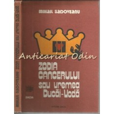 Zodia Cancerului Sau Vremea Ducai Voda - Mihail Sadoveanu