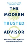 Modern Trusted Advisor: Best Practices for High Value Executive Consultation