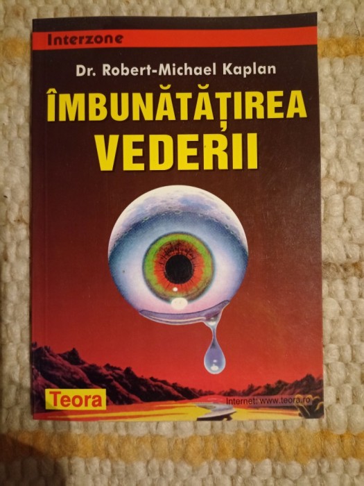 Dr. Robert-Michael Kaplan: &Icirc;mbunătăţirea vederii