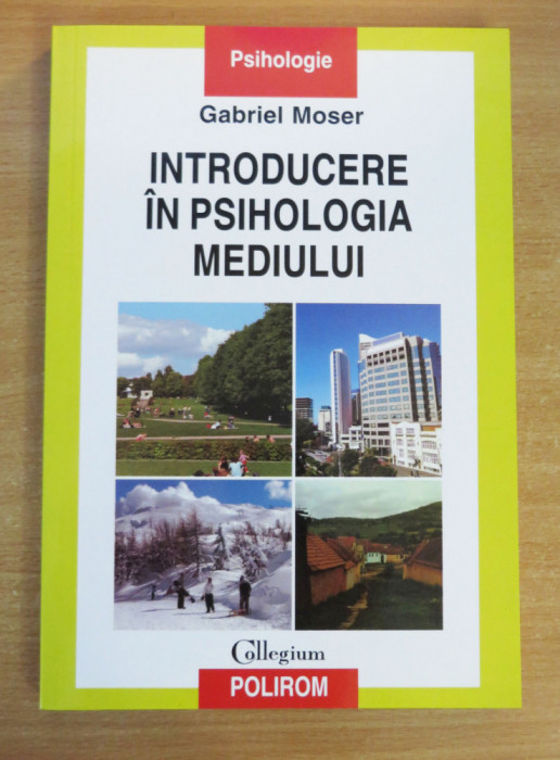 Introducere in psihologia mediului - Gabriel Moser