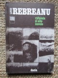 LIVIU REBREANU - RAFUIALA SI ALTE NUVELE