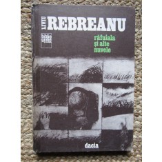 LIVIU REBREANU - RAFUIALA SI ALTE NUVELE