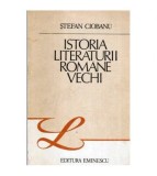 Stefan Ciobanu - Istoria literaturiii romane vechi - 107299
