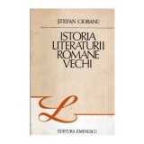 Stefan Ciobanu - Istoria literaturiii romane vechi - 107299
