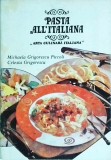 Michaela Grigorescu Piccoli - Pasta all'Italiana. Arta culinara italiana