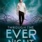 Through the Ever Night