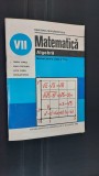 MATEMATICA ALGEBRA CLASA A VII A - ANUL 1995 SPIRCU ,CRACIUNEL CHISIU GHICIU, Clasa 7