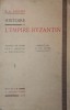 HISTOIRE DE L &#039; EMPIRE BYZANTIN 2 VOLUME
