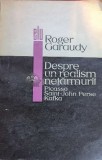 Despre un realism netarmurit - 1968 - Roger Garaudy ($J147)