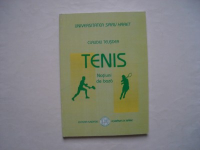 Tenis. Notiuni de baza - Claudiu Teusdea foto
