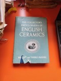 The Collector s Encyclopaedia of English Ceramics - Bernard and Therle Hughes