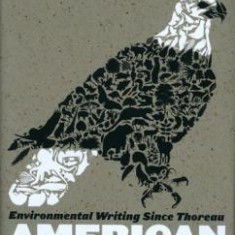 American Earth: Environmental Writing Since Thoreau