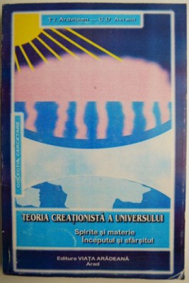 Teoria creationista a universului &amp;ndash; T.I. Ardelean foto