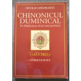 Nicolae Gheorghiță - Chinonicul duminical &icirc;n perioada post-bizantină 1453-1821