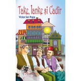 Take, Ianke si Kadir - Victor Ion Popa