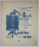 UN PEU D &#039; AMOUR , paroles de A. NILSON FYSHER , muzique de LAO SILESCU , EDITIE INTERBELICA , PARTITURA